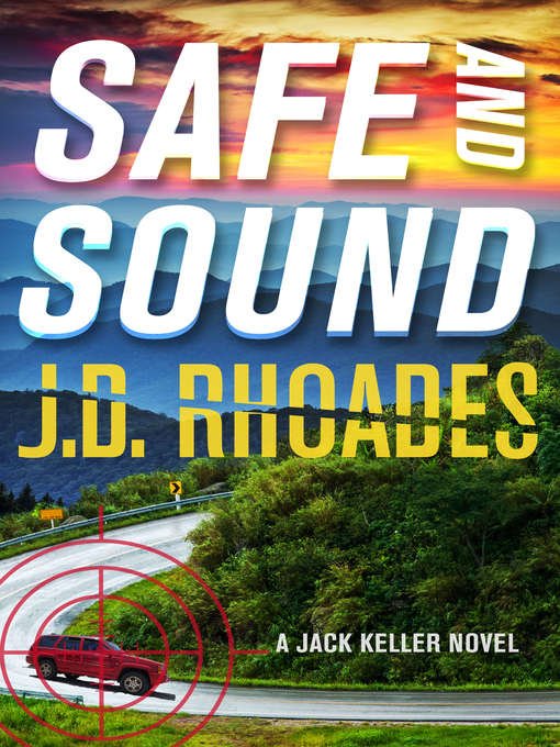 Title details for Safe and Sound by J.D. Rhoades - Available